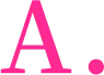 A.